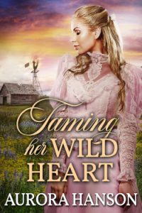 Extended Epilogue: Taming her Wild Heart - Aurora Hanson