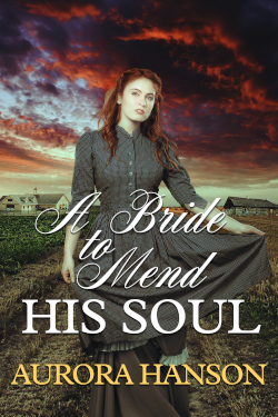 Extended Epilogue: A Bride to Mend His Soul - Aurora Hanson